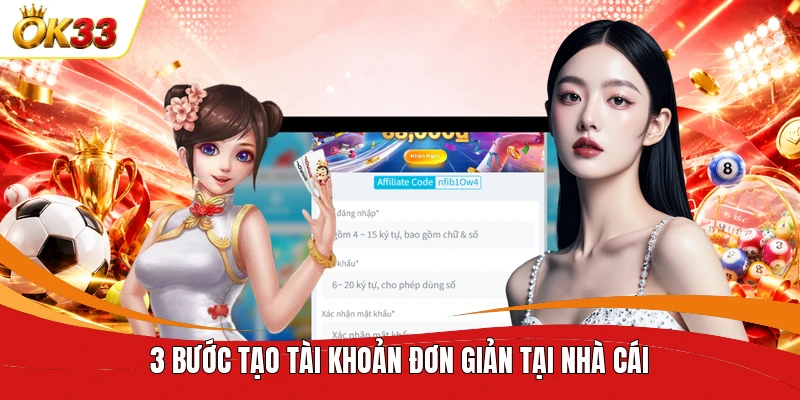 3 bước tạo tài khoản đơn giản tại nhà cái