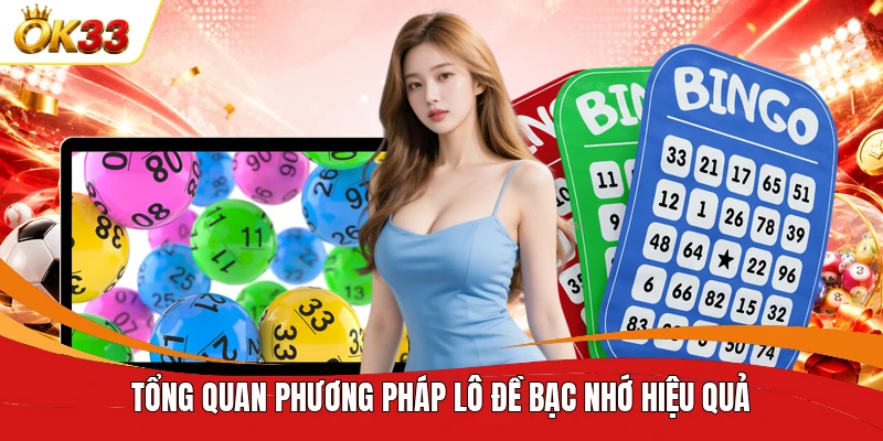 Tổng quan phương pháp lô đề bạc nhớ hiệu quả